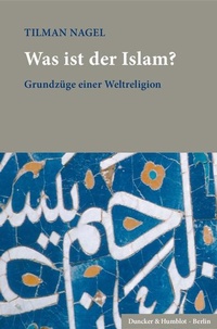 Abbildung von: Was ist der Islam? - Duncker & Humblot