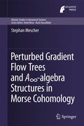 Cover: Perturbed Gradient Flow Trees and A8-algebra Structures in Morse Cohomology - Springer