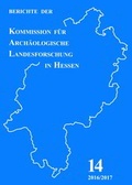 Cover: Berichte der Kommission f&uuml;r Arch&auml;ologische Landesforschung in Hessen e.V. / Berichte der Kommission f&uuml;r Arch&auml;ologische Landesforschung in Hessen e.V. 2016/2017./ Interpretation sp&auml;teisenzeitlicher und fr&uuml;hkaiserzeitlicher Siedlungsspuren auf der Am&ouml;neburg, Ldkr. Marburg-Biedenkopf - VML Vlg Marie Leidorf