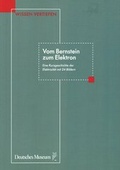 Cover: Vom Bernstein zum Elektron - Deutsches Museum