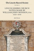 Cover: Lincolnshire Church Notes made by William John Monson, FSA, 1828-1840 - Lincoln Record Society