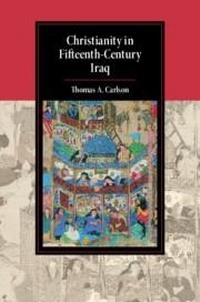 Enlarge image Cover: Christianity in Fifteenth-Century Iraq - Cambridge University Press