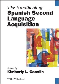 Enlarge image Cover: The Handbook of Spanish Second Language Acquisition - Wiley