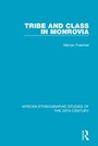 Cover: Tribe and Class in Monrovia - Routledge