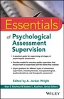 Cover: Essentials of Psychological Assessment Supervision - Wiley
