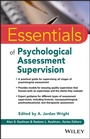 Cover: Essentials of Psychological Assessment Supervision - Wiley