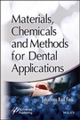Cover: Materials, Chemicals and Methods for Dental Applications - Wiley