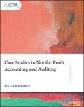 Cover: Case Studies in Not-for-Profit Accounting and Auditing - Wiley