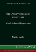 Cover: Later Versions of "Sir Degarre" - Society for the Study of Mediaeval Languages & Lit.