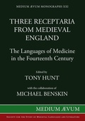 Cover: Three Receptaria from Medieval England - Society for the Study of Mediaeval Languages & Lit.