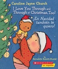 Cover: I Love You Through and Through at Christmas, Too! / !En Navidad Tambien Te Quiero! (Scholastic Bilingual) - Scholastic en Espanol