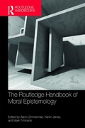 Cover: The Routledge Handbook of Moral Epistemology - Routledge