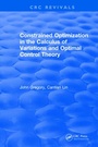 Cover: Constrained Optimization In The Calculus Of Variations and Optimal Control Theory - Taylor & Francis