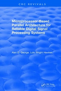 Abbildung von: Microprocessor-Based Parallel Architecture for Reliable Digital Signal Processing Systems - CRC Press