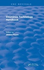 Cover: Insurance Technology Handbook - CRC Press
