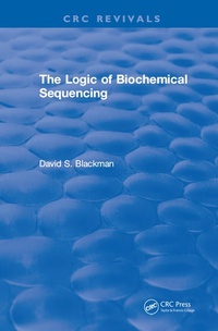 Abbildung von: The Logic of Biochemical Sequencing - CRC Press