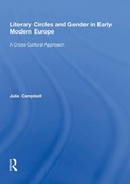 Cover: Literary Circles and Gender in Early Modern Europe - Routledge