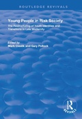 Cover: Young People in Risk Society: The Restructuring of Youth Identities and Transitions in Late Modernity - Routledge