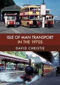 Cover: Isle of Man Transport in the 1970s - Amberley Publishing