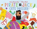 Cover: Pirate Jack Gets Dressed - Beach Lane Books