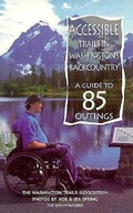 Cover: Accessible Trails in Washington's Backcountry - Mountaineers Books