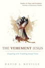 Cover: The Vehement Jesus - Wipf and Stock Publishers