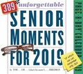 Cover: 2019 389 Unforgettable Senior Moments Page-A-Day Calendar - Workman Publishing