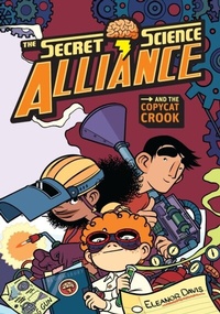 Enlarge image Cover: The Secret Science Alliance and the Copycat Crook - Bloomsbury Childrens Books