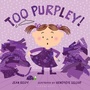 Cover: Too Purpley! - Bloomsbury Childrens Books