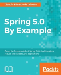 Enlarge image Cover: Spring 5.0 By Example - Packt Publishing