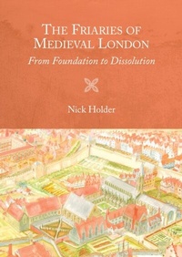 Enlarge image Cover: The Friaries of Medieval London - De Gruyter