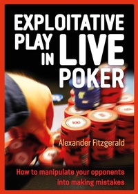Abbildung von: Exploitative Play in Live Poker - D&B Poker