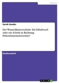 Cover: Der Wunschkaiserschnitt. Ein Tabubruch oder ein Schritt in Richtung Patientinnenautonomie? - GRIN Verlag