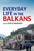 Cover: Everyday Life in the Balkans - Indiana University Press