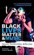 Cover: Black Lives Matter and Music - Indiana University Press