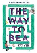 Cover: The Way to Bea - Little, Brown Books for Young Readers