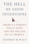 Cover: The Hell of Good Intentions - Farrar, Straus & Giroux Inc