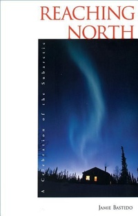 Enlarge image Cover: Reaching North - Red Deer College Press,Canada