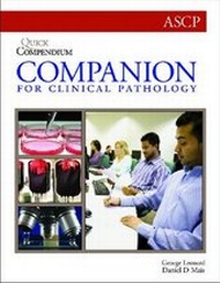Enlarge image Cover: Quick Compendium Companion for Clinical Pathology - American Society of Clinical Pathologists Press