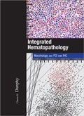 Cover: Integrated Hematopathology - American Society of Clinical Pathologists Press