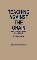 Cover: Teaching Against the Grain - Praeger Publishers Inc