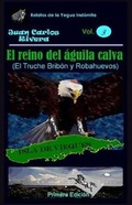 Cover: El Reino del Aguila Calva - Juan Rivera Figueroa