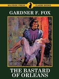 Cover: The Bastard of Orleans - Wildside Press
