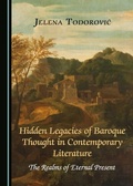Cover: Hidden Legacies of Baroque Thought in Contemporary Literature - Cambridge Scholars Publishing