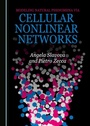 Cover: Modeling Natural Phenomena via Cellular Nonlinear Networks - Cambridge Scholars Publishing