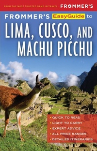 Abbildung von: Frommer's EasyGuide to Lima, Cusco and Machu Picchu - Frommermedia