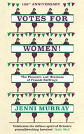 Cover: Votes For Women! - Oneworld Publications