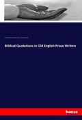 Cover: Biblical Quotations in Old English Prose Writers - Hansebooks