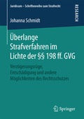Cover: &Uuml;berlange Strafverfahren im Lichte der &sect;&sect; 198 ff. GVG - Springer