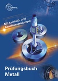 Cover: Pr&uuml;fungsbuch Metall - Europa-Lehrmittel